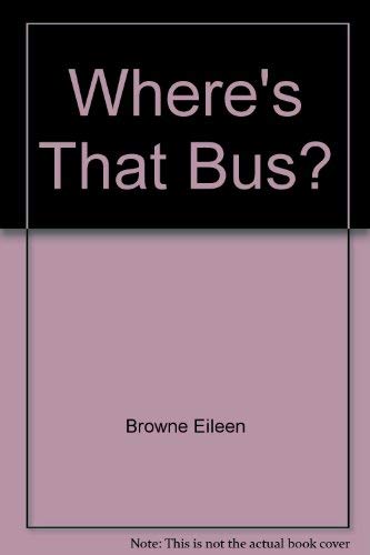 9780671798543: Where's That Bus? (Pob)