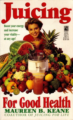 JUICING FOR GOOD HEALTH