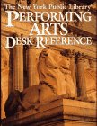 Beispielbild fr The New York Public Library Performing Arts Desk Reference zum Verkauf von Better World Books