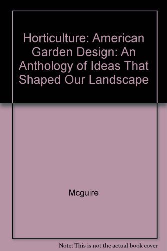 Stock image for American Garden Design: An Anthology of Ideas That Shaped Our Landscape for sale by B-Line Books