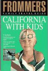 Beispielbild fr Frommer's Family Travel Guide, California with Kids zum Verkauf von SecondSale
