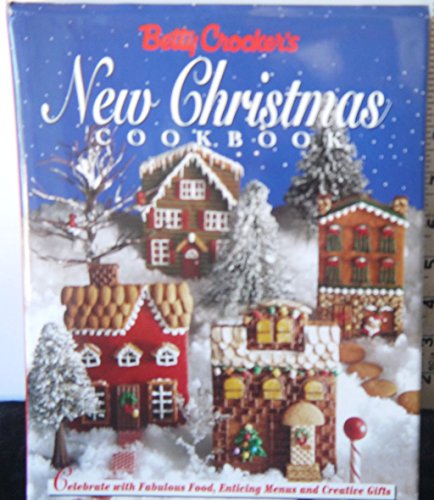Beispielbild fr Betty Crocker's New Christmas Cookbook (Celebrate With Fabulous Food, Enticing Menus And Creative Gifts) zum Verkauf von Reliant Bookstore