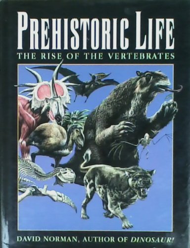 Beispielbild fr Prehistoric Life: The Rise of the Vertebrates zum Verkauf von Books of the Smoky Mountains