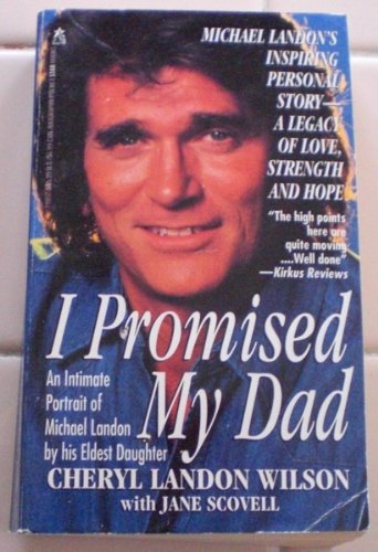 Stock image for I Promised My Dad : An Intimate Portrait of Michael Landon by his Eldest Daughter for sale by Montclair Book Center