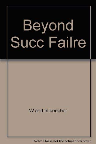 Beispielbild fr Beyond Success and Failure zum Verkauf von Ann Becker