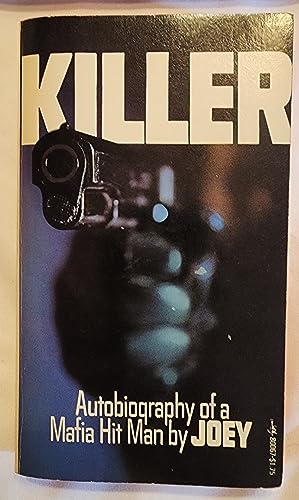 Stock image for Killer: Autobiography of a Mafia Hitman By Joey for sale by ThriftBooks-Dallas