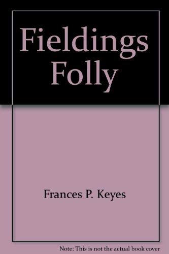 Fielding's Folly (9780671801373) by Francis Parkinson Keyes