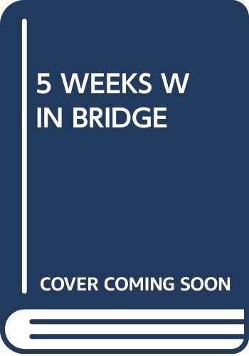 Beispielbild fr 5 Weeks Win Bridge zum Verkauf von Wonder Book