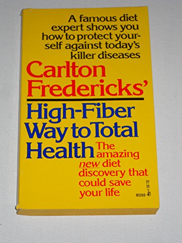 9780671802691: Carlton Fredericks' High-Fiber Way to Total Health