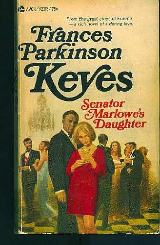 Senator Marlowe's Daughter (9780671802752) by Francis Parkinson Keyes