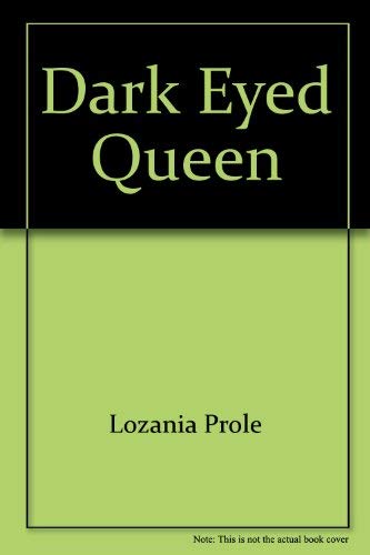 DARK EYED QUEEN (9780671803148) by Lozania Prole