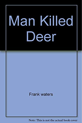 Stock image for The Man Who Killed the Deer for sale by Isle of Books