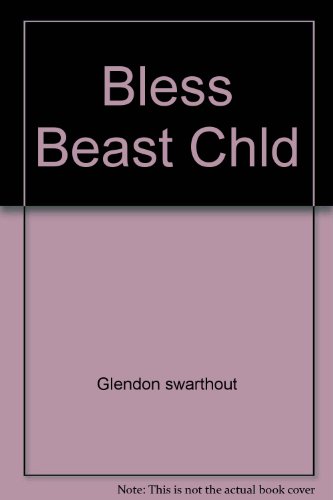 Imagen de archivo de Bless Beast Chld a la venta por Half Price Books Inc.