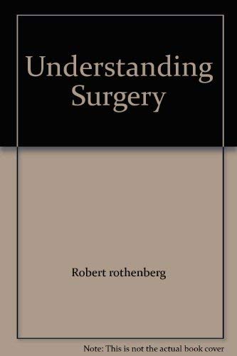 Beispielbild fr Understanding Surgery zum Verkauf von ThriftBooks-Dallas