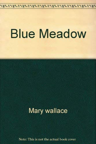 Blue Meadow (9780671805364) by Mary Wallace
