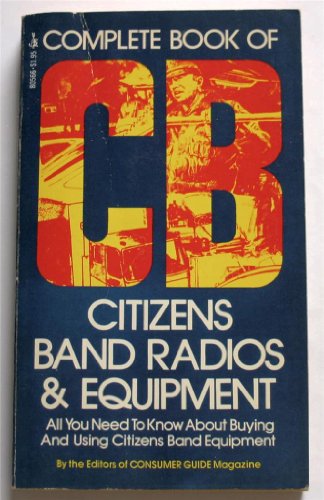 9780671805661: Complete Book of CB: Citizens Band Radios & Equipment