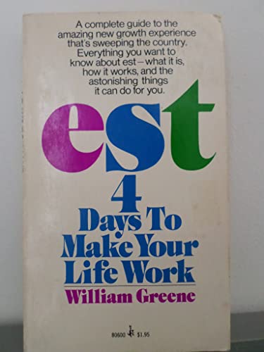 Stock image for EST 4 Days To Make Your Life Work for sale by ThriftBooks-Dallas