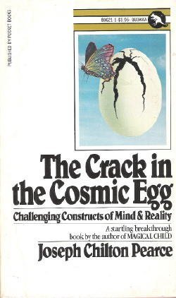 9780671806217: Title: The Crack in the Cosmic Egg Challenging Construct