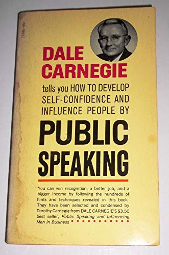 Stock image for How to Develop Self-Confidence and Influence People by Public Speaking for sale by ThriftBooks-Dallas