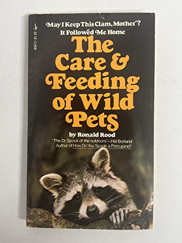 Beispielbild fr The Care and Feeding of Wild Pets zum Verkauf von Lighthouse Books and Gifts