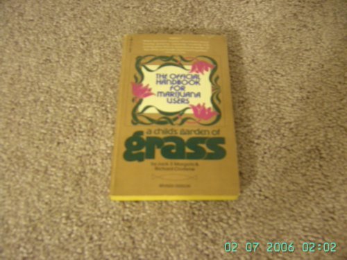 9780671806873: A Child's Garden of Grass :(The Official Handbook for Marijuana Users)