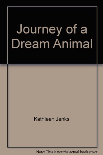 Beispielbild fr Journey of a Dream Animal zum Verkauf von ThriftBooks-Atlanta