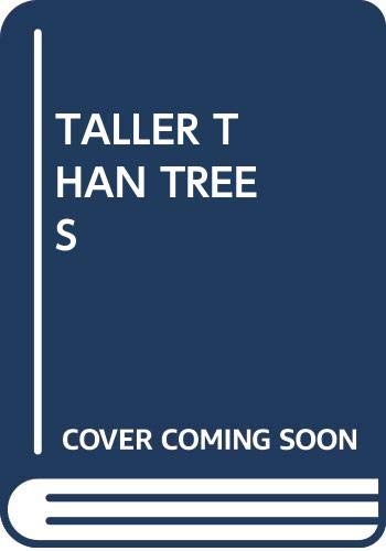 Stock image for Taller Than Trees for sale by ThriftBooks-Dallas