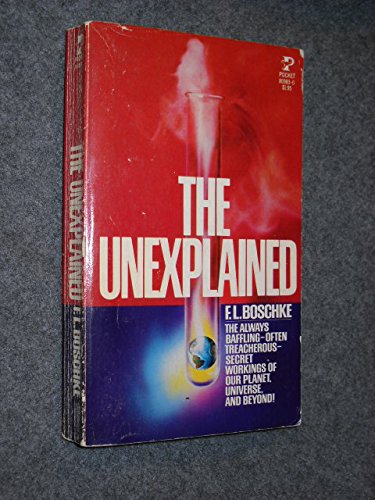 Imagen de archivo de The Unexplained: The Unknown World in Which We Live a la venta por Nelsons Books