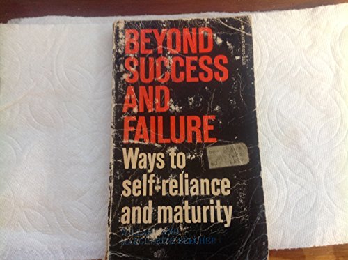 9780671810290: Beyond Success and Failure: Ways to self-reliance and maturity