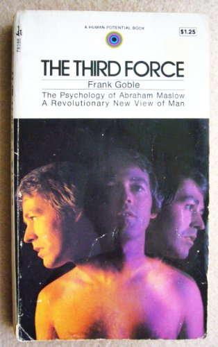 Beispielbild fr The Third Force (The Psychology of Abraham Maslow) zum Verkauf von Better World Books