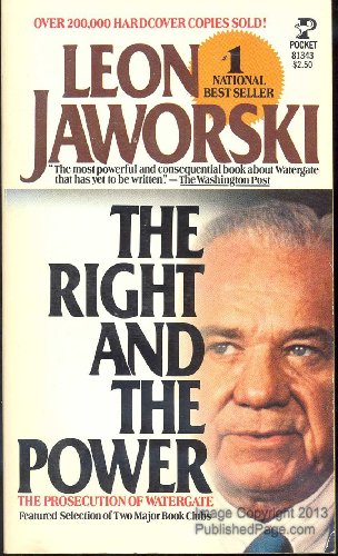 9780671813437: The Right and the Power: The Prosecution of Watergate by Leon Jaworski (1977-06-15)