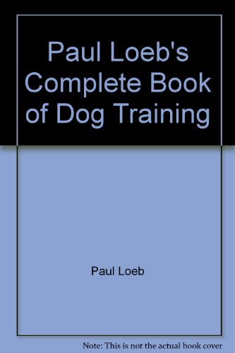 9780671813529: Paul Loeb's Complete Book of Dog Training