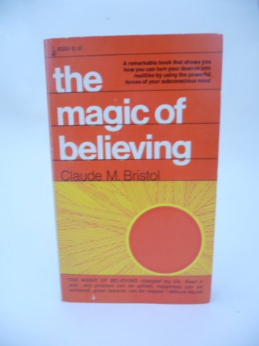 9780671813642: The Magic of Believing Claude M. Bristol
