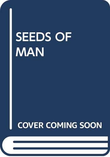 Imagen de archivo de Seeds of Man a la venta por Better World Books