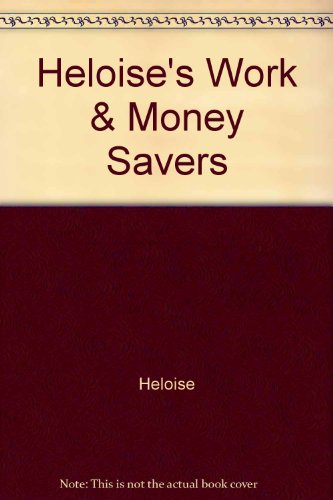 Heloise Work Saver (9780671817084) by Heloise