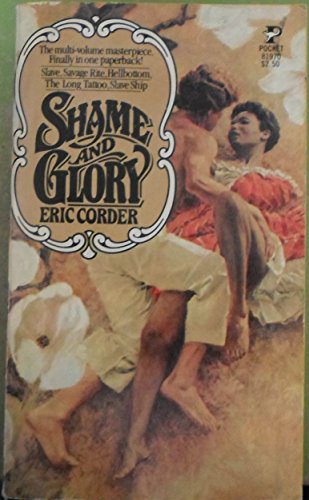 Stock image for Shame and Glory (formerly published as: Slave, Savage Rite, Hellbottom, The Long Tattoo, and Slave Ship) for sale by HPB Inc.