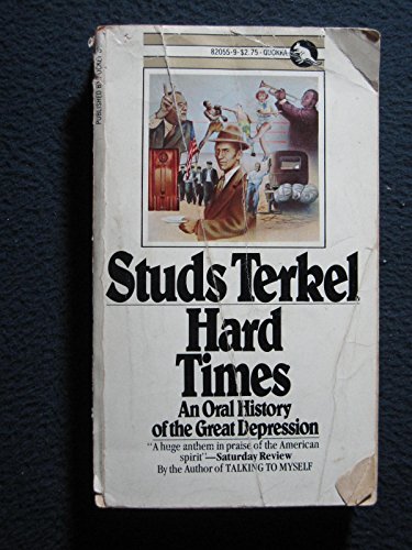 Stock image for HARD TIMES: AN ORAL HISTORY OF THE GREAT DEPRESSION for sale by Aah Rare Chicago