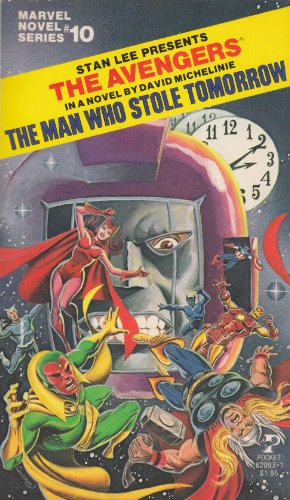 The Avengers The Man Who Stole Tomorrow (Marvel Novel Series #10)