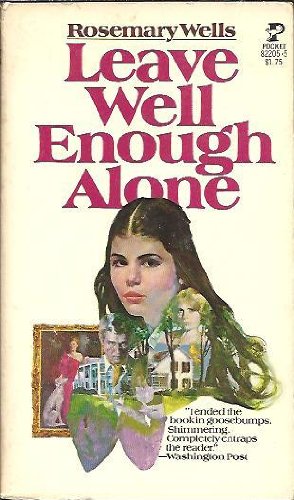 Leave Well Enough Alone (9780671822057) by Rosemary Wells