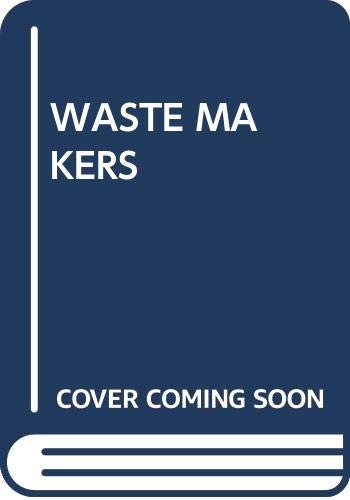 Stock image for Waste Makers for sale by Ammareal