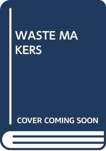 9780671822941: Waste Makers