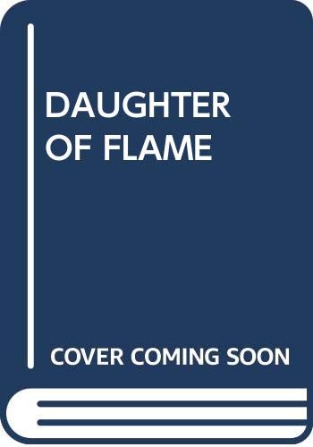 Beispielbild fr Daughter of Flame zum Verkauf von Better World Books