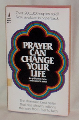 Beispielbild fr Prayer Can Change Your Life zum Verkauf von Keeper of the Page