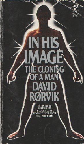 Beispielbild fr IN HIS IMAGE The Cloning of a Man zum Verkauf von Wonder Book