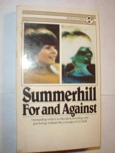 9780671825584: Summerhill: for and Against