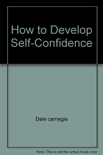 Stock image for How to Develop Self-Confidence and Influence People by Public Speaking for sale by ThriftBooks-Atlanta
