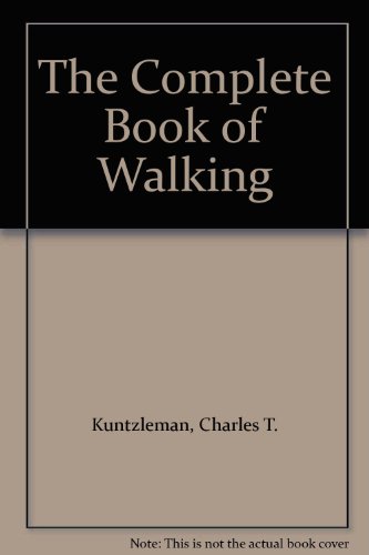 Beispielbild fr The Complete Book of Walking zum Verkauf von Robinson Street Books, IOBA