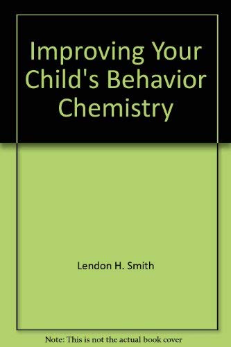 Imagen de archivo de Improving Your Child's Behavior Chemistry a la venta por ThriftBooks-Dallas