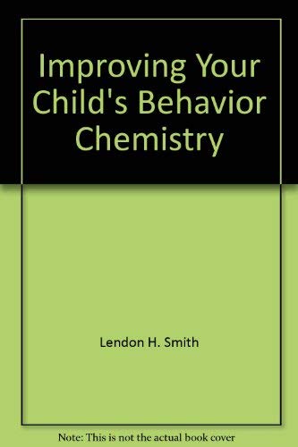 Stock image for Improving Your Child's Behavior Chemistry for sale by ThriftBooks-Dallas