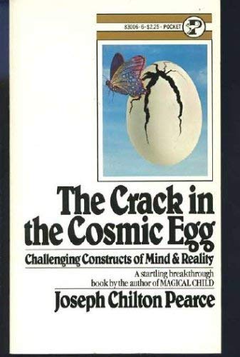 9780671830069: The Crack in the Cosmic Egg: Challenging Constructs of Mind and Reality